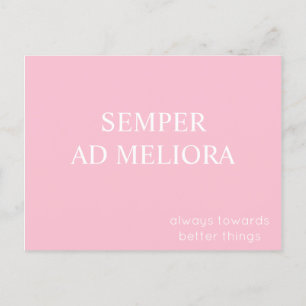 Semper ad Meliora, Latijnse citaat Roze Briefkaart