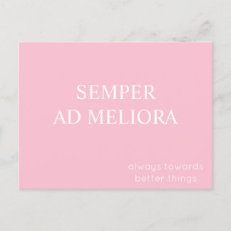 Semper ad Meliora, Latijnse citaat Roze Briefkaart