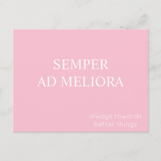 Semper ad Meliora, Latijnse citaat Roze Briefkaart (Voorkant)