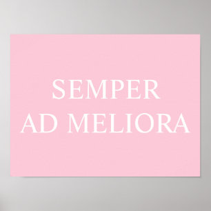 Semper ad Meliora, Latijnse citaat Roze Poster
