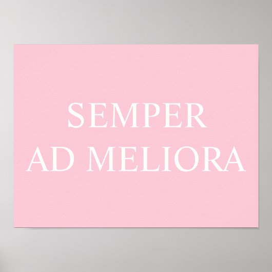 Semper ad Meliora, Latijnse citaat Roze Poster (Voorkant)