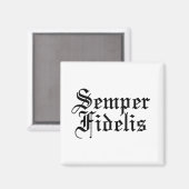 Semper Fidelis - Latijnse Woorden Magneet (Voorkant / Achterkant)