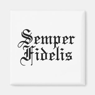 Semper Fidelis - Latijnse Woorden Magneet