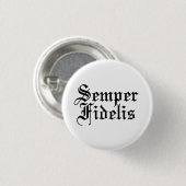 Semper Fidelis - Latijnse Woorden Ronde Button 3,2 Cm (Voorkant /achterkant)