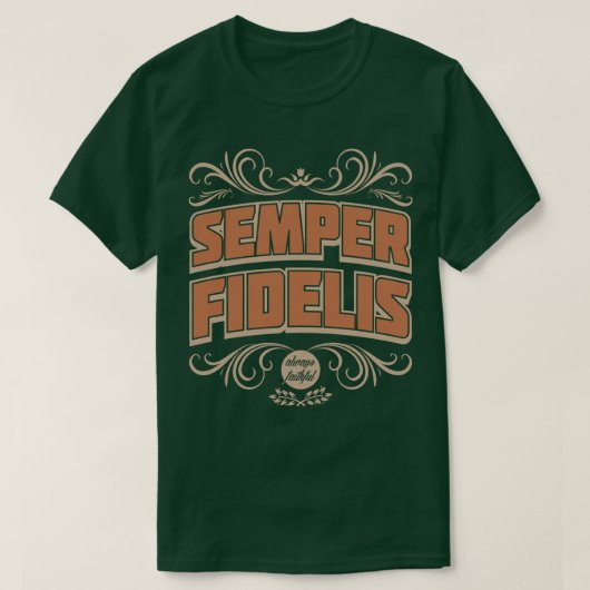 Semper Fidelis Semper Fi Altijd Trouw Trouw T-shir T-shirt (Design voorkant)