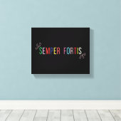 Semper Fortis – Altijd Moedig Canvas Afdruk (Insitu (Houten vloer))