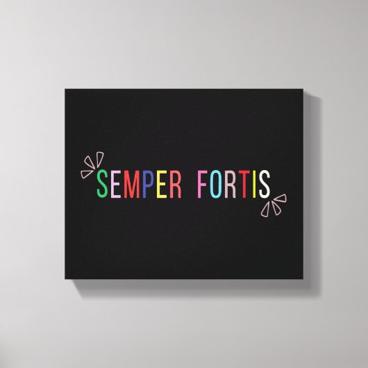Semper Fortis – Altijd Moedig Canvas Afdruk (Voorkant)