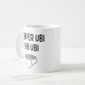 Semper Ubi Sub Ubi - Grappig Latijns gezegde Koffiemok (Voorkant links)