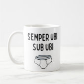 Semper Ubi Sub Ubi - Grappig Latijns gezegde Koffiemok (Links)