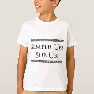 Semper Ubi Sub Ubi (Latijnse Humor) - Ondergoed T-shirt