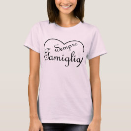 Sempre Famiglia Italy "Always Family" Heart T-shirt