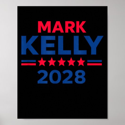 Senator Mark Kelly For President 2028 Campaign  Poster (Voorkant)