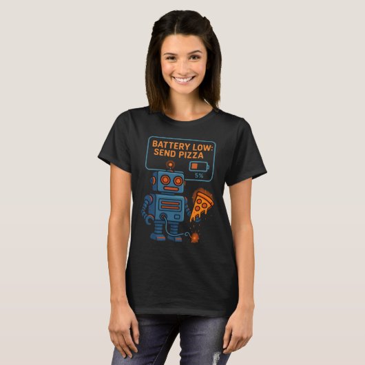 Send Pizza Robot Battery 5% Gaming Foodie Funny T-shirt (Voorkant volledig)