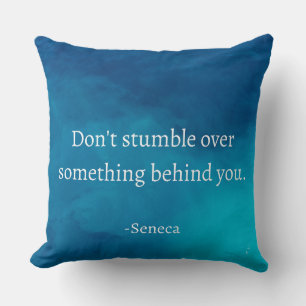 Seneca: Focus vooruit, niet op het verleden struik Kussen