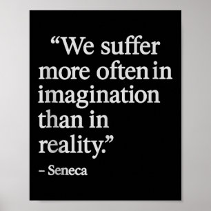 Seneca Quote lijden in de verbeelding stoïcijnse f Poster