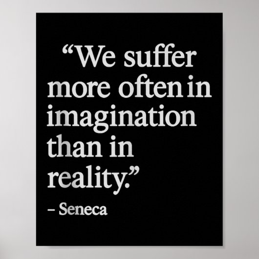 Seneca Quote lijden in de verbeelding stoïcijnse f Poster (Voorkant)