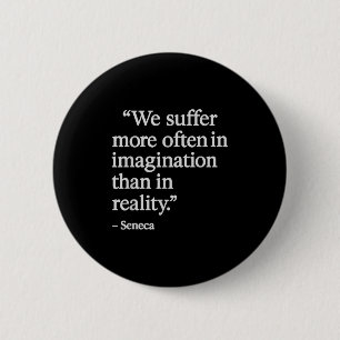 Seneca Quote lijden in de verbeelding stoïcijnse f Ronde Button 5,7 Cm