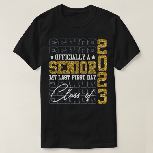 Senior 2023 Graduation My Last First Day Of Class T-shirt (Design voorkant)