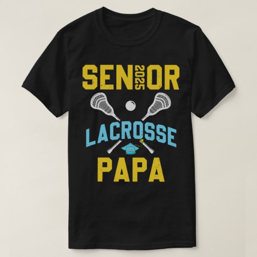 Senior 2025 Lacrosse Papa Afstuderen Lacrosse Spel T-shirt (Design voorkant)