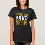 Senior Band Mom Class of 2025 Marching Band Ouder T-shirt (Voorkant)
