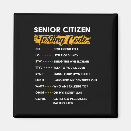 Senior Citizen&#; s Sms-Code Grappige Oude Mensen Magneet (Voorkant)