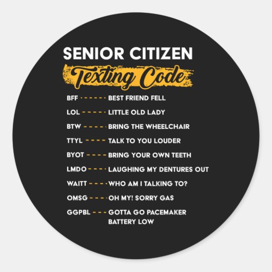 Senior Citizen &#; s sms-code Grappige oude mensen Ronde Sticker (Voorkant)