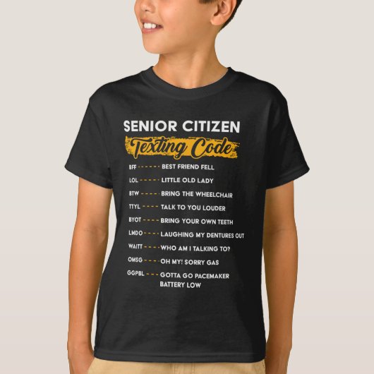 Senior Citizen &#; s sms-code Grappige oude mensen T-shirt (Voorkant)
