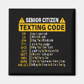 Senior Citizen Sms Code Cool Grappige Oude Mensen Magneet (Voorkant)