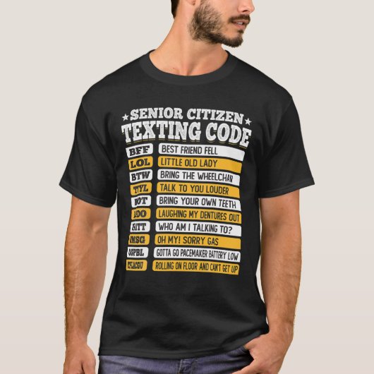 Senior Citizen Sms Code Funny Old People Gift T-shirt (Voorkant)