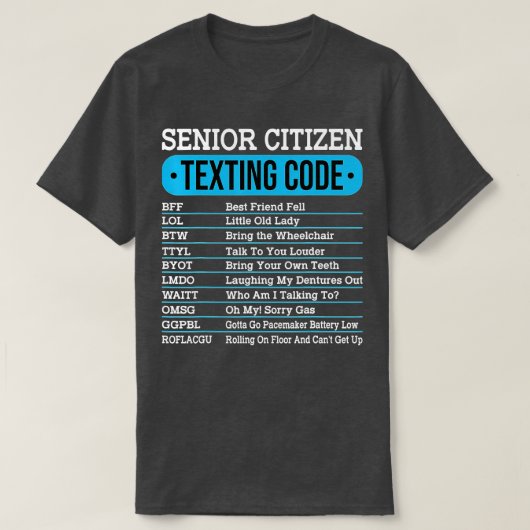 Senior Citizen Sms Code Funny Old People Gift T-shirt (Design voorkant)