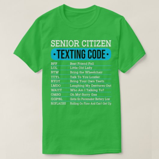 Senior Citizen Sms Code Funny Old People Gift T-shirt (Design voorkant)