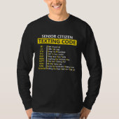 Senior Citizen Texted Code Bff Lol Btwttyl Byot L T-shirt (Voorkant)