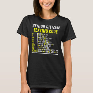 Senior Citizen Texting Code Oudere Humor Grandma T-shirt