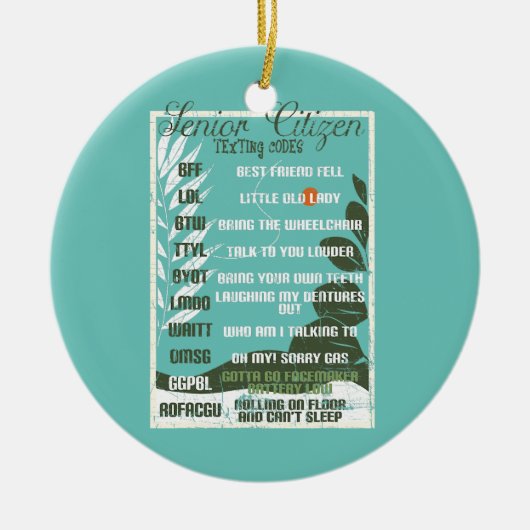 Senior Citizen Texting Codes Funny Grandpa Keramisch Ornament (Voorkant)