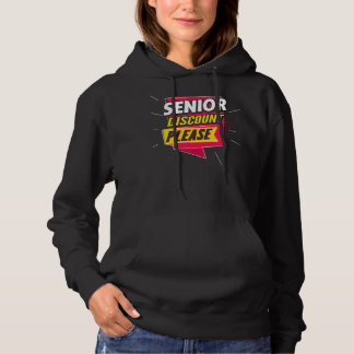 Senior Citizen vergeet mijn hoge korting niet Hoodie