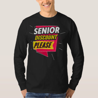Senior Citizen vergeet mijn hoge korting niet T-shirt