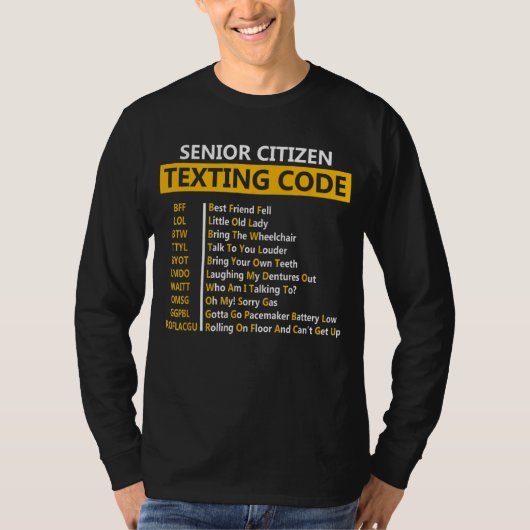 Senior Citizen's Texting Code for Grandpa T-shirt (Voorkant)
