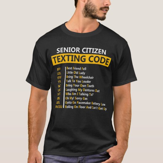 Senior Citizen's Texting Code for Grandpa T-shirt (Voorkant)