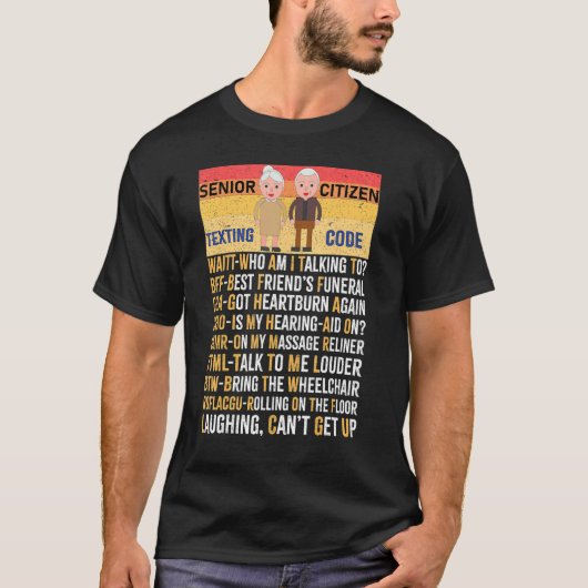Senior Citizen's Texting Code Grandpa Senior Citiz T-shirt (Voorkant)