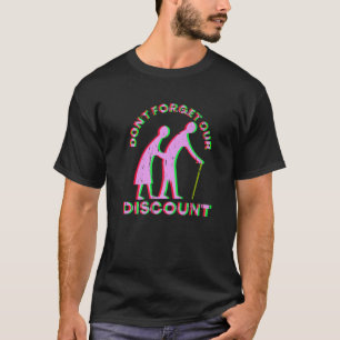 Senior Discount Old People Gag Funny Adult Humor T-shirt