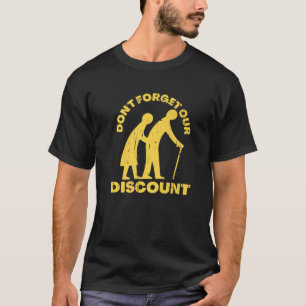 Senior Discount Old People Gag Funny Adult Humor T-shirt