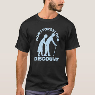 Senior Discount Old People Gag Funny Adult Humor T-shirt