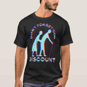 Senior Discount Old People Gag Funny Adult Humor T-shirt