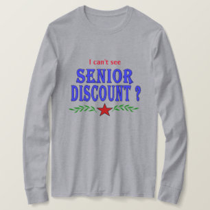 Senior Discount? T-shirt