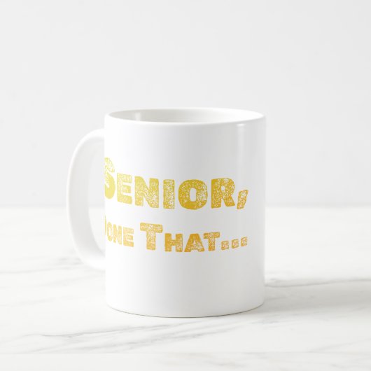 Senior, Done That Coffee Mug Koffiemok (Voorkant links)