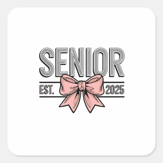 Senior Est 2025 Bow Coquette Afstuderen Vierkante Sticker (Voorkant)