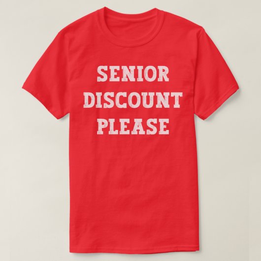 Senior Korting Gelieve Grappige Senior Citizen Jok T-shirt (Design voorkant)