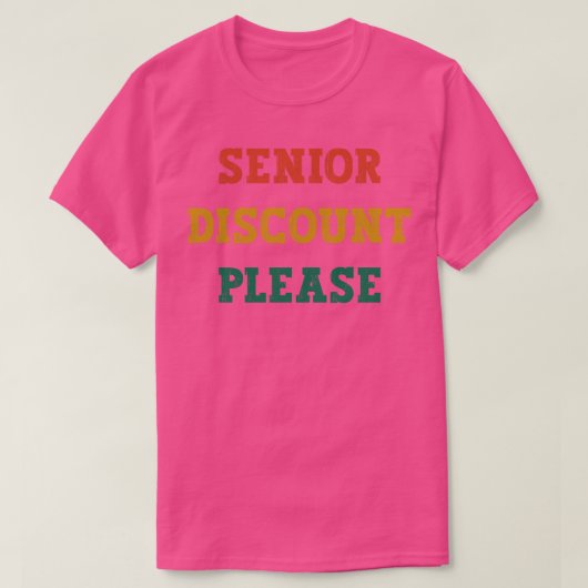 Senior Korting Gelieve Grappige Senior Citizen Jok T-shirt (Design voorkant)
