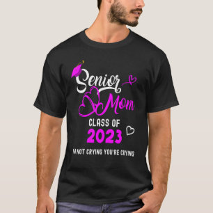 Senior mam klasse van 2023.. ik maak je niet druk  t-shirt