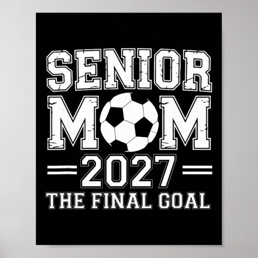 Senior Moeder 2027 Het Einddoel Voetbal Poster (Voorkant)